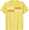 Make Russia Small Again Shirt Make Russia Small Again With Map Moscovia 1462 T-Shirt - Lemon Yellow