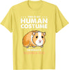 Hiking Lover Design This Is My Human Costume Guinea Pig T-Shirt - Lemon Yellow