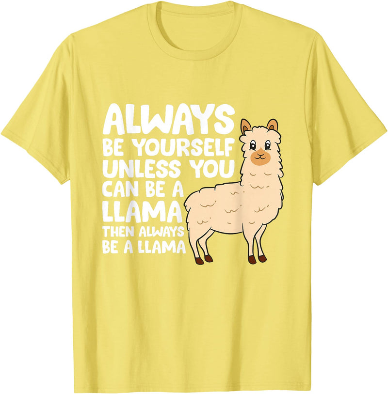 Llama Gifts For Llama Lovers Llama - Be Yourself Unless You Can Be A Llama T-Shirt - Lemon Yellow