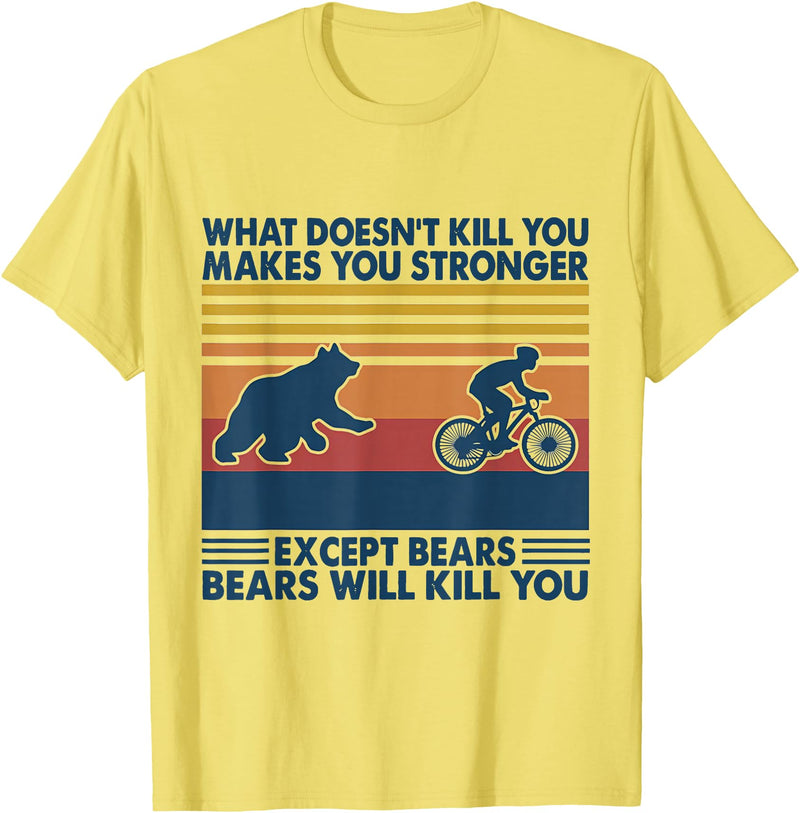 What Doesn't Kill You Makes You Stronger Except Bears T-Shirt - Lemon Yellow