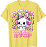 Rabbit K-Pop Lover Can’t Hear You I’m Listening to K-Pop T-Shirt in Lemon Yellow