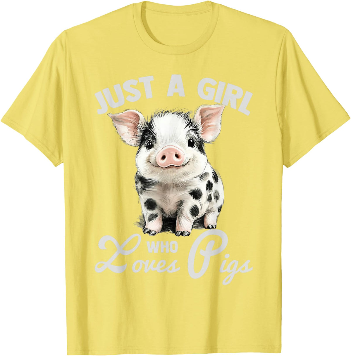 Farm Animal Lover Spotted Pig Cute Art Style Just A Girl Who Loves Pigs Cute Spotted Pig Lover Gift T-Shirt - Lemon Yellow
