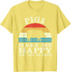 Funny Pig Lover Shirts Pigs Make Me Happy You Not So Much Pig Lover Farming Farmer T-Shirt - Lemon Yellow