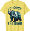 I choose the bear Apparel I choose the bear Shirt 2024 Bear In The Camp Trending T-Shirt - Lemon Yellow