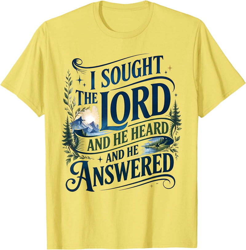 Christian Bible Verse I Sought The Lord Faith Gift I Sought The Lord and He Heard and He Answered Christian T-Shirt - Lemon