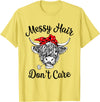 Highland Cow Cattle Bandana Messy Hair Women Girls Scottish Highland Cow Cattle Bandana Messy Hair Don't Care T-Shirt -