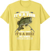 Jaption Dekun T-Shirt Co It's A Fish Other Times It's A Buzz I Always Catch Something T-Shirt - Lemon Yellow
