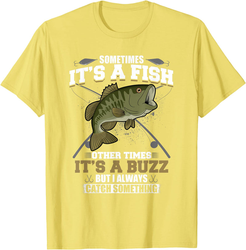 Jaption Dekun T-Shirt Co It's A Fish Other Times It's A Buzz I Always Catch Something T-Shirt - Lemon Yellow