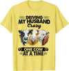 Driving My Husband Crazy One Cow By Dino Driving My Husband Crazy One Cow At A Time Funny Cow T-Shirt - Lemon Yellow