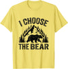 I choose the bear lover bear I CHOOSE THE BEAR unique animal lover T-Shirt - Lemon Yellow