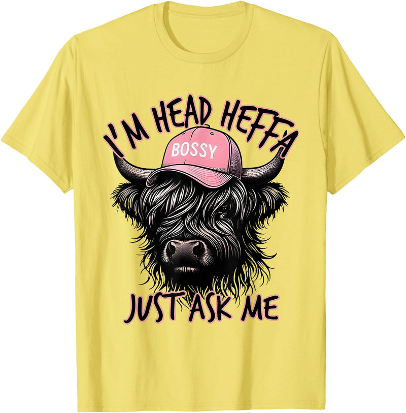 Cool Funny Gag Gifts Design Tee for Men Women I'm Head Heffa Just Ask Me Bossy Highland Cow Baseball Cap T-Shirt - Lemon