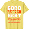 Good Better Best Inspirational Outfit Good Better Best Never Let It Rest Funny Motivation Bear T-Shirt - Lemon Yellow
