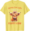 Sorry I'm Late I Saw A Fluffy Cow Novelty Designs Sorry I'm Late I Saw A Fluffy Cow Highland Cow Breeder T-Shirt - Lemon