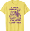 Chinese Dwarf Hamster Easily Distracted by Hamsters T-Shirt - Lemon Yellow