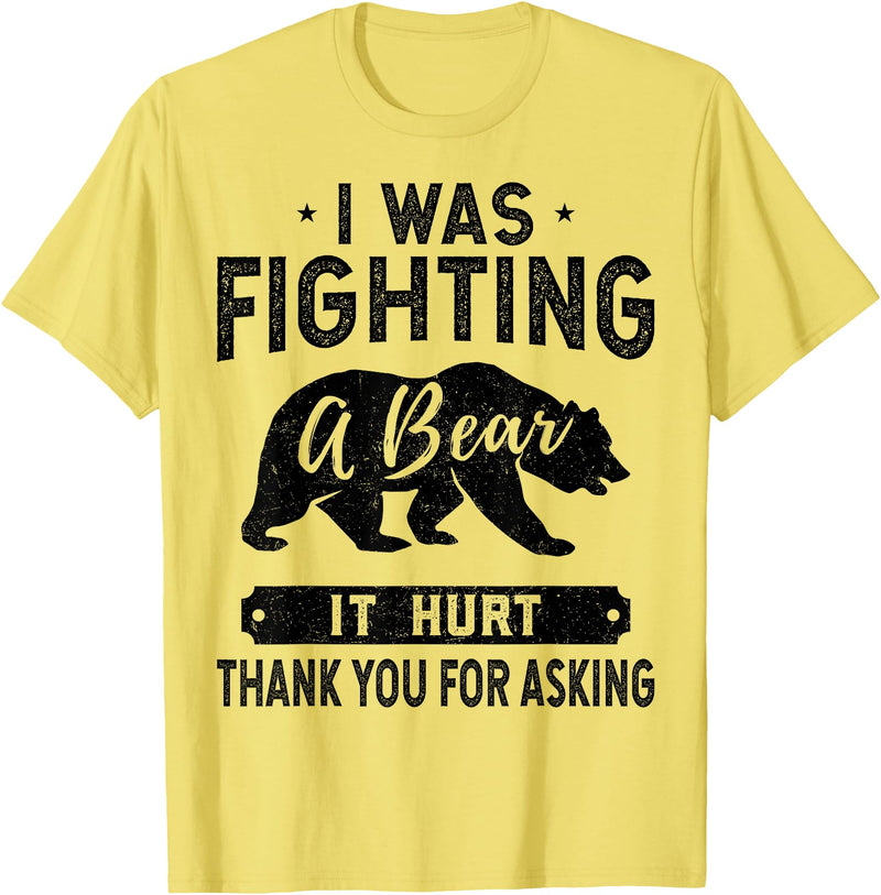 Broken Arms Legs Injury Get Well Soon Recovery It Hurt Funny Get Well Soon, I was Fighting A Bear T-Shirt - Lemon Yellow
