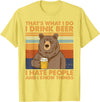 That's What I Do I Drink Beer Beer Bear That's What I Do I Drink Beer I Hate People And I Know Beer T-Shirt - Lemon Yellow