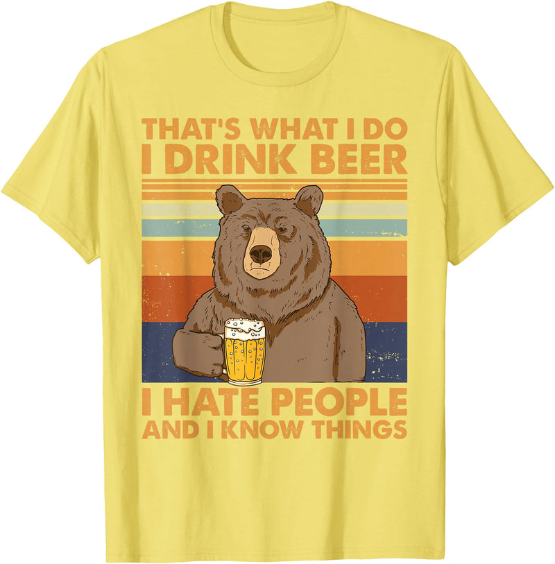 That's What I Do I Drink Beer Beer Bear That's What I Do I Drink Beer I Hate People And I Know Beer T-Shirt - Lemon Yellow