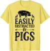 Piggy Squad Co Pig Easily Distracted By Pigs Funny Farmer Farm Animal Lover T-Shirt - Lemon Yellow
