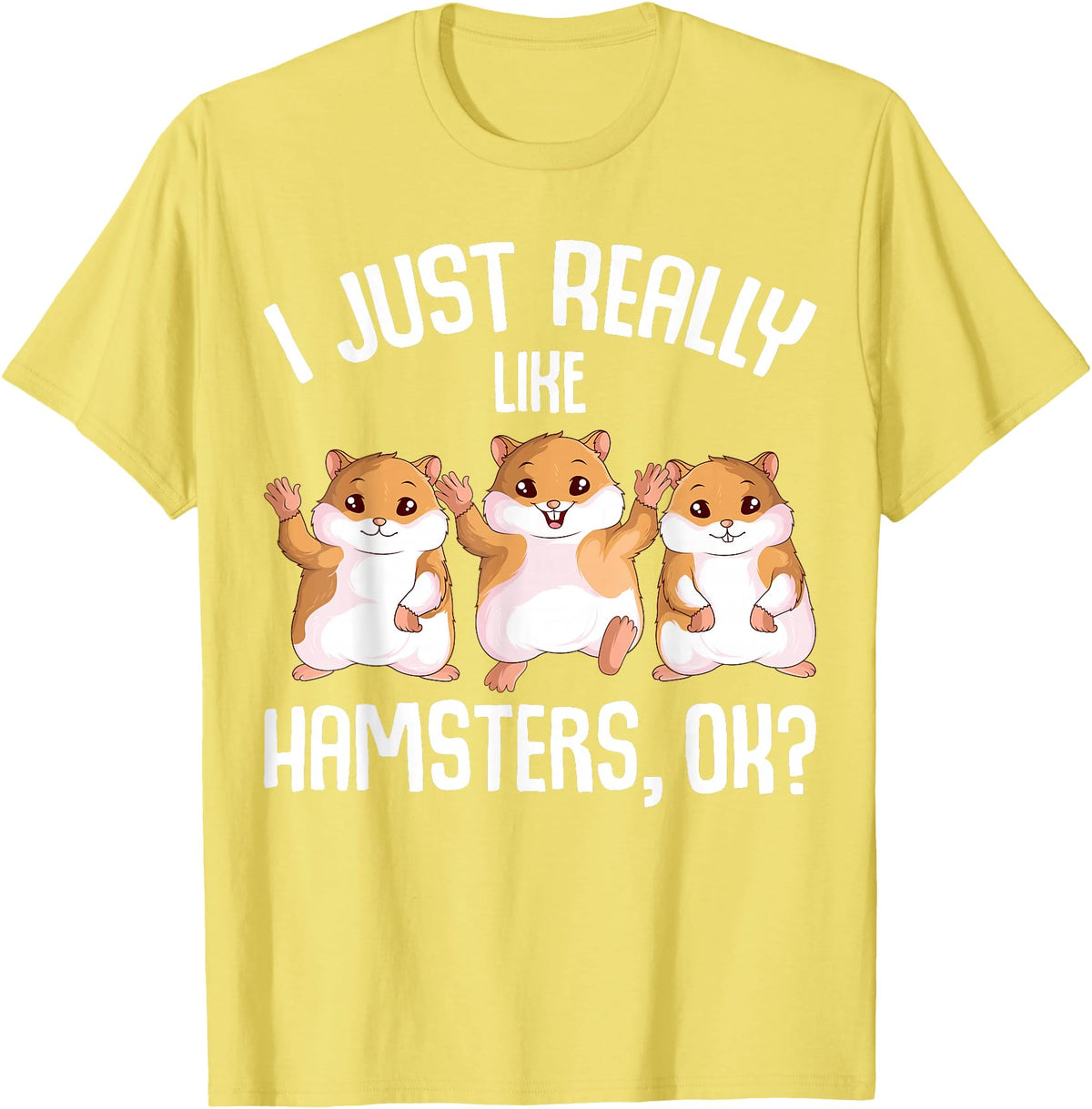 I Just Really Like Hamsters Hammy Girls Women Hamster T-Shirt - Lemon Yellow