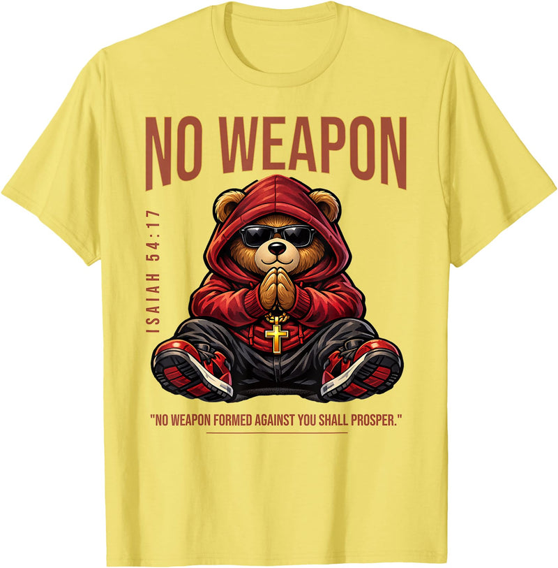 Christian Streetwear Teddy Bear Faith Sayings NO Weapon Hip Hop Praying Teddy Bear Christian Isaiah 57 14 T-Shirt - Lemon Yellow