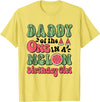 PDA One In A Melon Birthday Theme Watermelon Party Daddy of The One in A Melon Birthday Girl Watermelon T-Shirt - Lemon