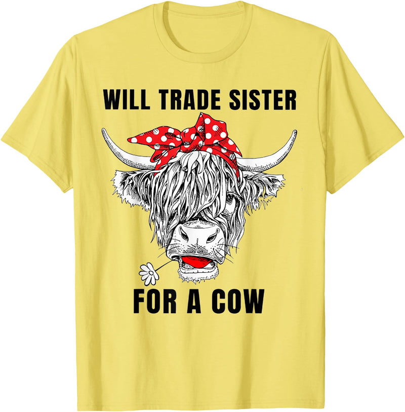 Funny Will Trade Sister For A Cow Tee Shirt Will Trade Sister For A Cow Funny Cow Messy Bun T-Shirt - Lemon Yellow