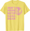 Mama Bear Funny Mother's Day Tees Womens Don't Mess with Mama Bear Funny Mothers Day T-Shirt - Lemon Yellow