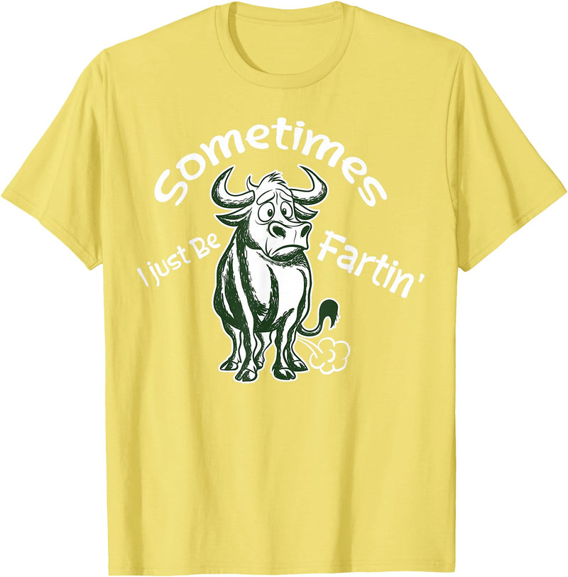 Funny Animal Quotes Co Sometimes I Just Be Fartin - Humorous Cow Fart Quote T-Shirt - Lemon Yellow