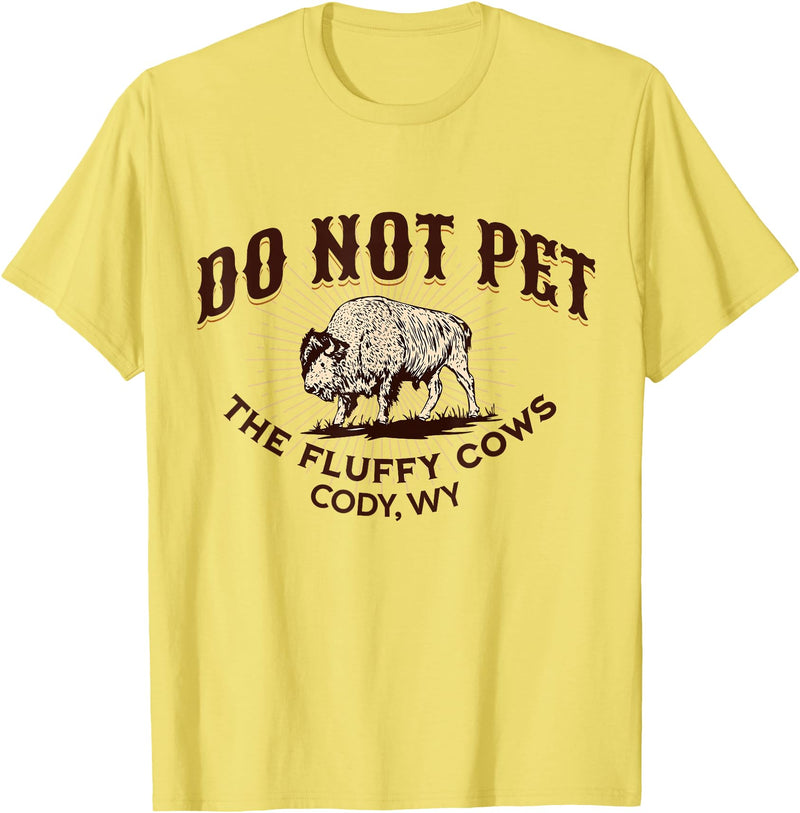 Cody Wyoming Do Not Pet the Fluffy Cows Do Not Pet the Fluffy Cows Cody WY Bison Souvenir Funny T-Shirt - Lemon Yellow