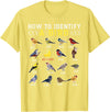 Bird Watching | Birds Lover How to Identify A Bird | Bird Watcher | Bird Lover T-Shirt - Lemon Yellow