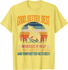 Good Better Best Never Let It Rest inspirational Good Better Best Never Let It Rest Motivation Saying Bears T-Shirt - Lemon Yellow