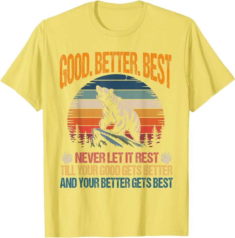Good Better Best Never Let It Rest inspirational Good Better Best Never Let It Rest Motivation Saying Bears T-Shirt - Lemon Yellow