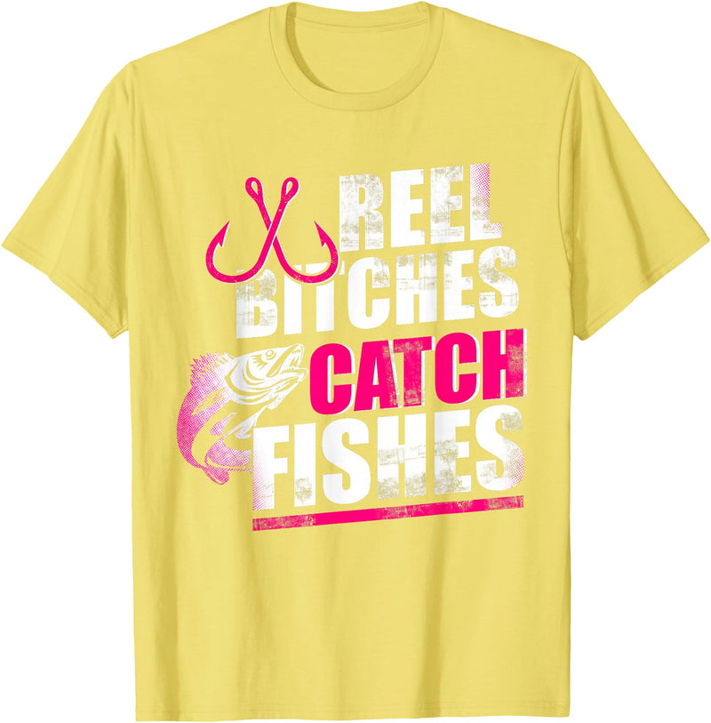 Reel Bitches catch fishes tee Reel Bitches Catch Fishes Funny Fishing T-Shirt - Lemon Yellow