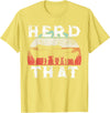 Herd That funny Farmer Tee Gift Cow Lover Farmer Herd That T-Shirt Cow Lover Funny Farmer Tee T-Shirt - Lemon Yellow