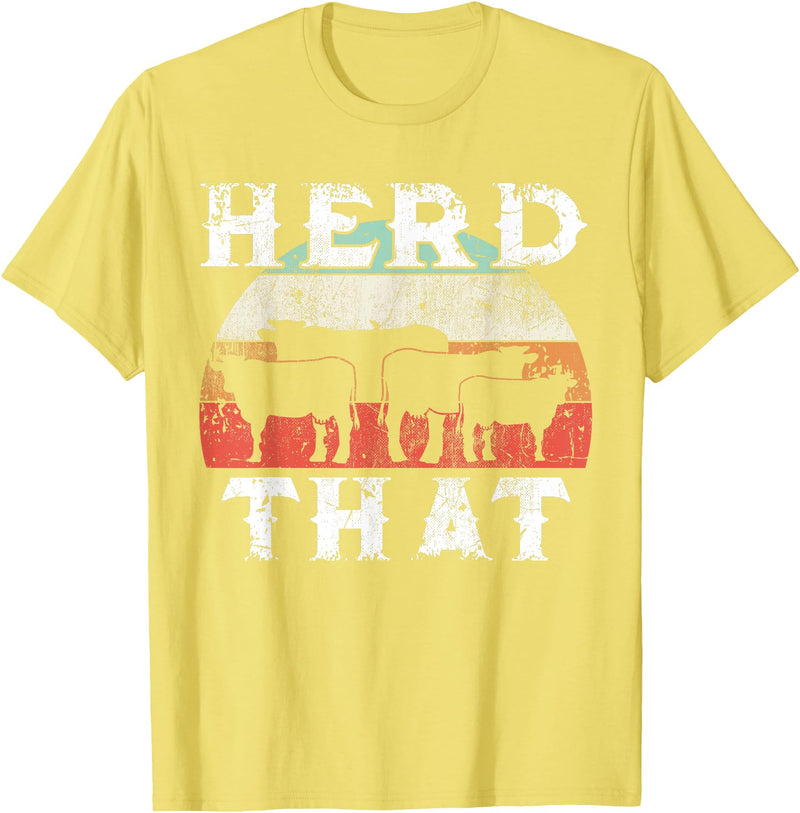 Herd That funny Farmer Tee Gift Cow Lover Farmer Herd That T-Shirt Cow Lover Funny Farmer Tee T-Shirt - Lemon Yellow
