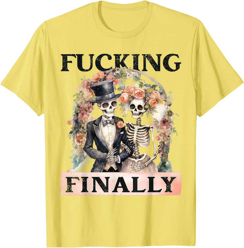 Skeleton Bachelorette Halloween Wedding Bride Babe Fucking Finally Bridesmaid Skeleton Bride Groom Halloween T-Shirt - Lemon