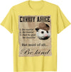 Cowboy Advice Funny Apparel Cowboy Advice Be Rootin' Be Tootin' And By God Be Shootin' T-Shirt - Lemon Yellow