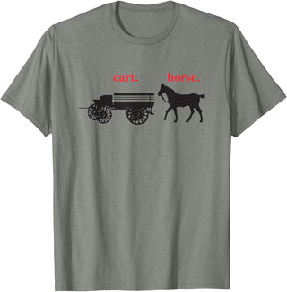 timamerine. Cart in front of the horse T-Shirt - Olive Heather