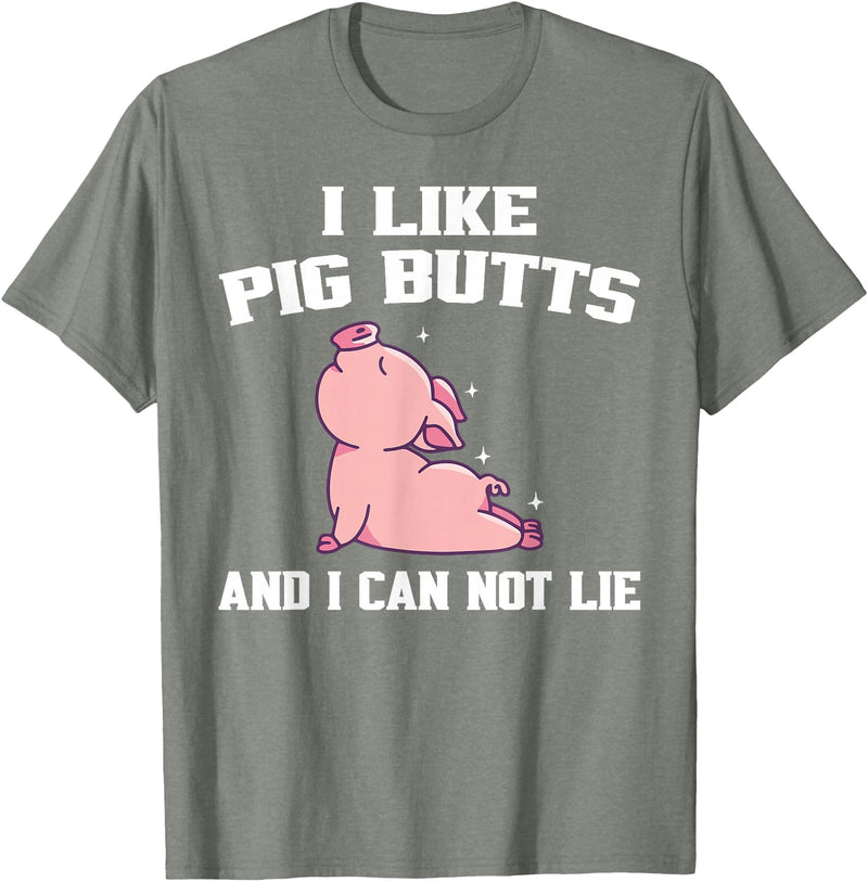 BBQ Idea Funny I Like Pig Butts And I Can Not Lie T-Shirt - Olive Heather