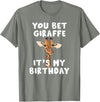 Giraffes by RespekDis You bet Giraffe it's my Birthday | Funny Giraffe T-Shirt - Olive Heather