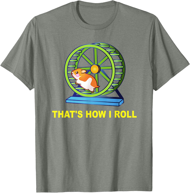 Hamster This is How I Roll Hamster Wheel Shirt Gift T-Shirt - Olive Heather