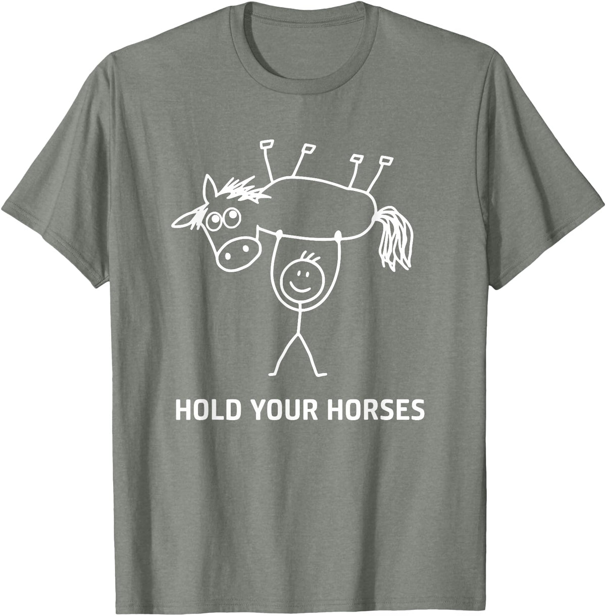 Holding Horse In Air Hold Your Horses, Gag Gifts Guy Holding Horse in Air Hold Your Horses, Funny, Jokes T-Shirt - Olive Heather