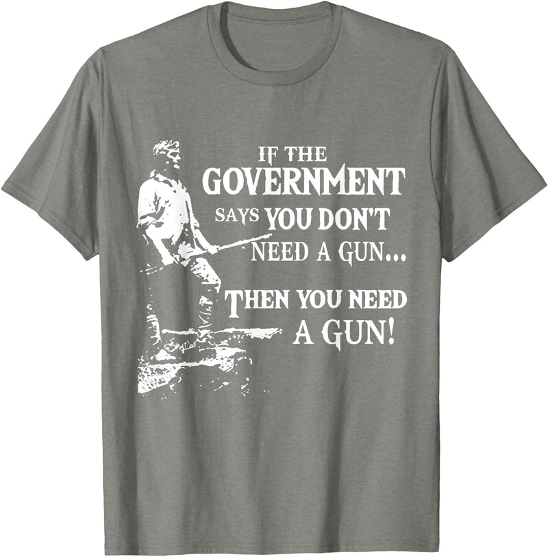 If The Government says you dont need a g.u.n Native American T-Shirt - Olive Heather