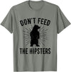 Funny Trendy Tee Shirts Apparel Don't Feed The Hipsters - Bear T-Shirt T-Shirt - Olive Heather