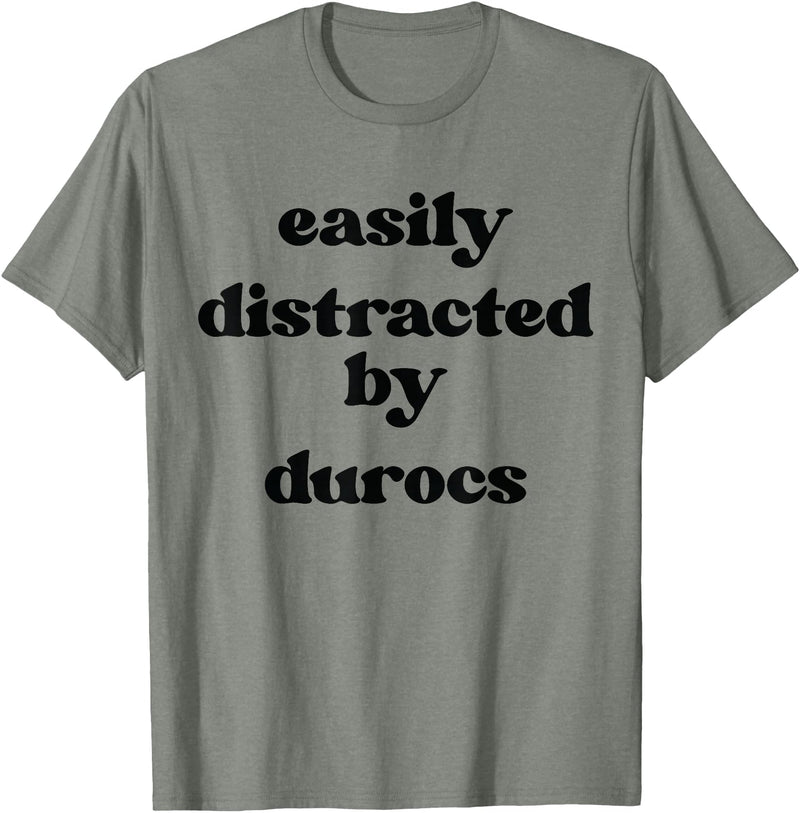 Funny Duroc Gift for Men, Women, Dad & Mom Easily Distracted By Pig - Pig Dad Mom Duroc T-Shirt - Olive Heather