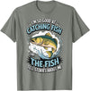 Angler Fisher Fisherman Fishing I'm So Good At Catching Fish That The Fish Tell Stories T-Shirt - Olive Heather