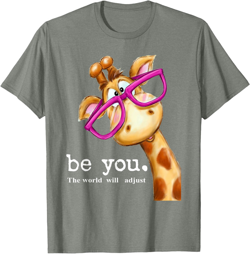 Sarcasm Funny Gag Gifts Tee for Men Women Be You The World Will Adjust Cute Lover Giraffe Glasses T-Shirt - Olive Heather