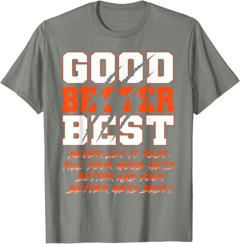 Good Better Best Inspirational Outfit Good Better Best Never Let It Rest Funny Motivation Bear T-Shirt - Olive Heather