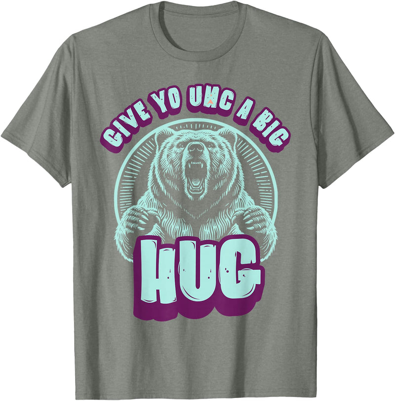 Playful Grizzly Bear s Family Hugs Co. Uncle Grizzly Bear Hug s Give Yo UNC A Big Hug T-Shirt - Olive Heather