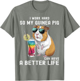 Cute Guinea Pig Drinking Cocktail Sunglasses Lover I Work Hard So My Guinea Pig Can Have A Better Life Lovers T-Shirt - Olive Heather